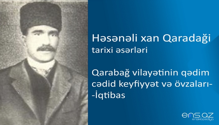 Həsənəli xan Qaradaği - Qarabağ vilayətinin qədim cədid keyfiyyət və övzaları-İqtibas