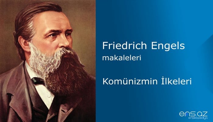 Friedrich Engels - Komünizmin İlkeleri