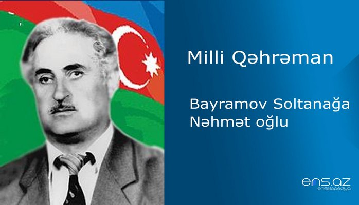 Soltanağa Bayramov Nəhmət oğlu