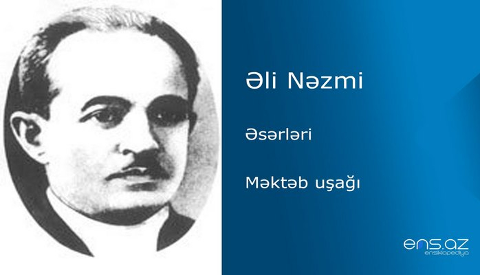 Əli Nəzmi - Məktəb uşağı