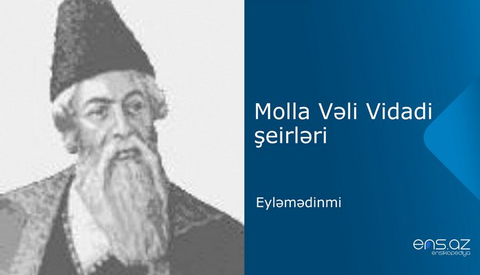 Molla Vəli Vidadi - Eyləmədinmi