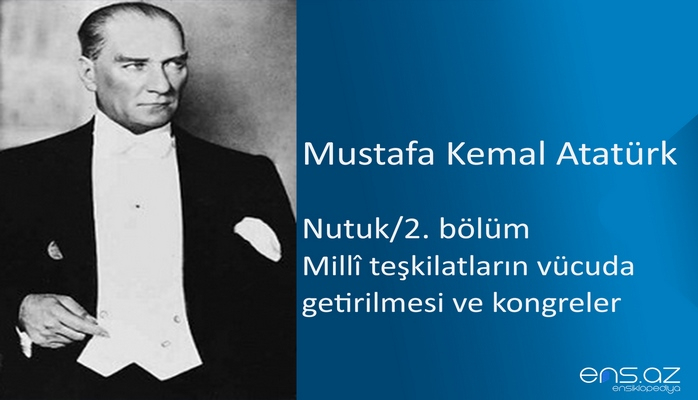 Mustafa Kemal Atatürk - Nutuk/2. bölüm