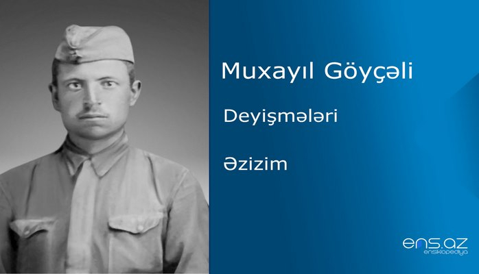 Muxayıl Göyçəli - Əzizim