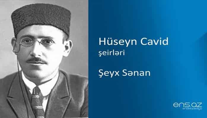 Hüseyn Cavid - Şeyx Sənan