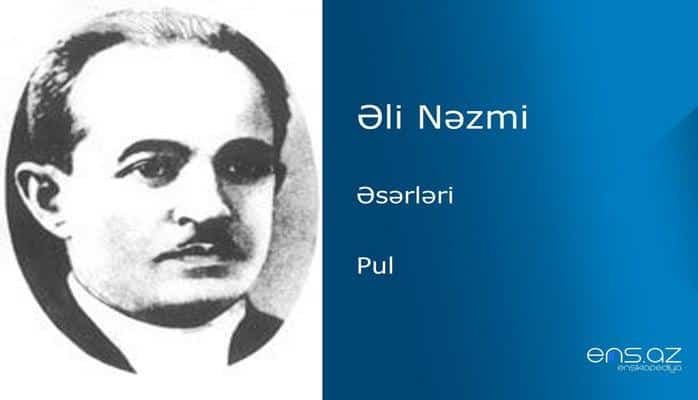 Əli Nəzmi - Pul