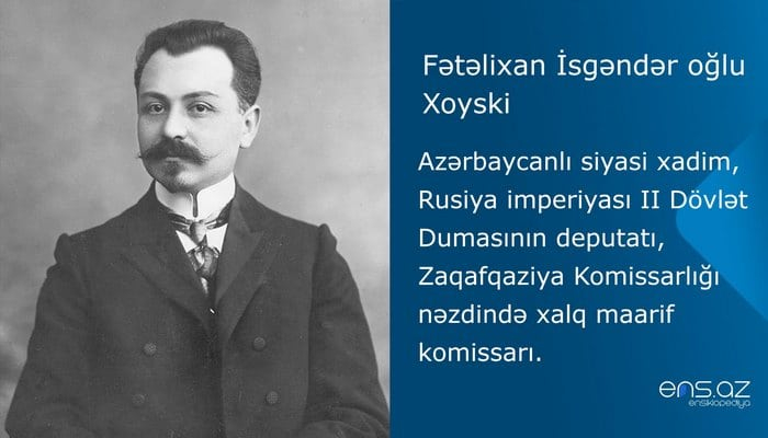 Fətəli xan Xoyski  - dahilər ölmür