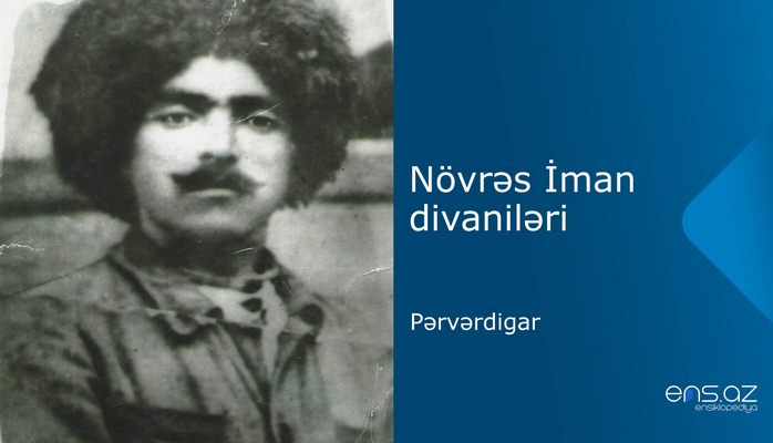 Növrəs İman - Pərvərdigar