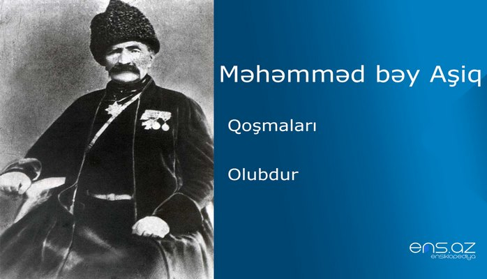 Məhəmməd bəy Aşiq - Olubdur