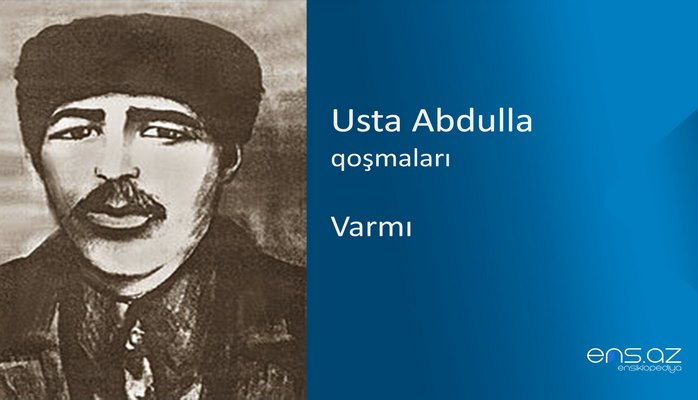 Usta Abdulla - Varmı