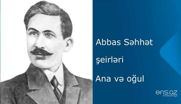 Abbas Səhhət - Ana və oğul