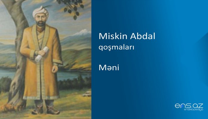 Miskin Abdal - Məni