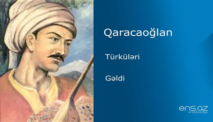 Qaracaoğlan - Gəldi