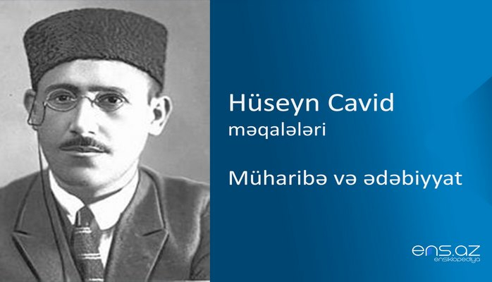 Hüseyn Cavid - Müharibə və ədəbiyyat