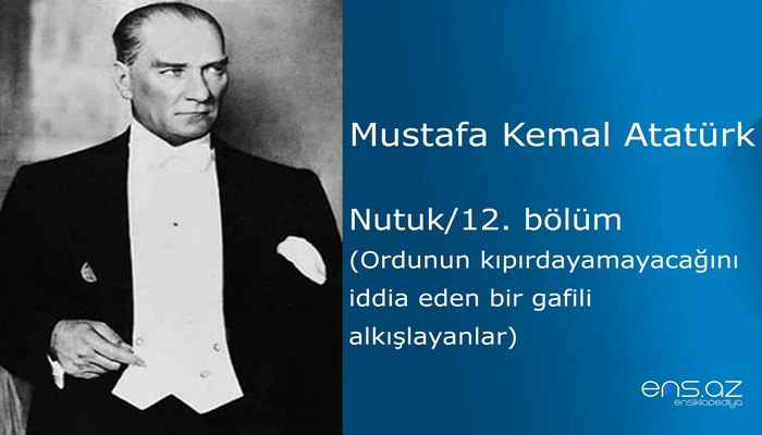 Mustafa Kemal Atatürk - Nutuk/12. bölüm