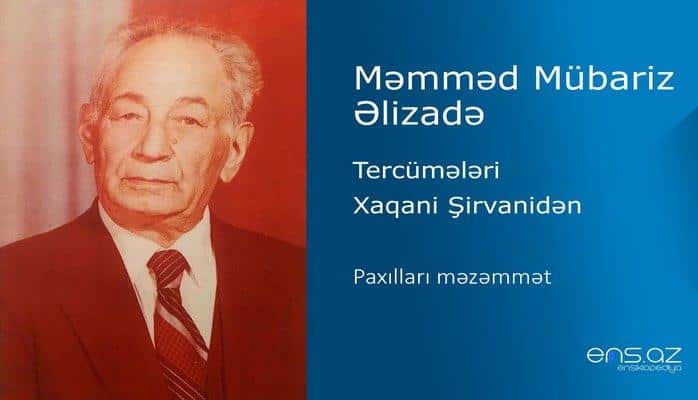 Məmməd Mübariz Əlizadə - Paxılları məzəmmət
