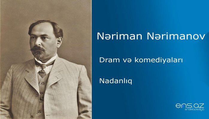 Nəriman Nərimanov - Nadanlıq