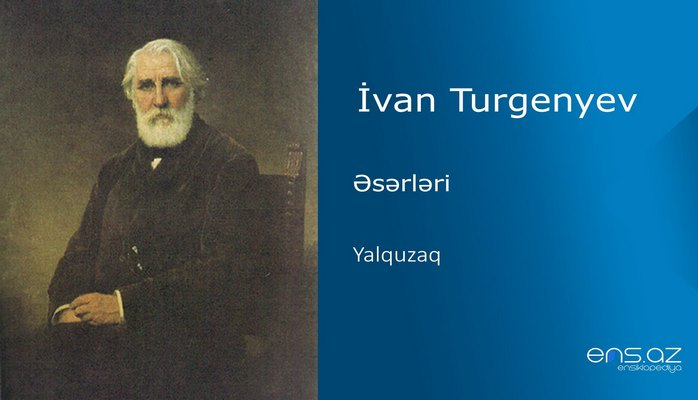 İvan Turgenyev - Yalquzaq