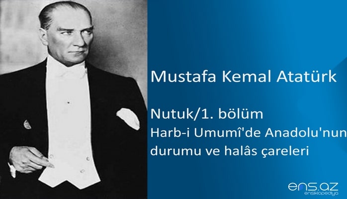 Mustafa Kemal Atatürk - Nutuk/1. bölüm