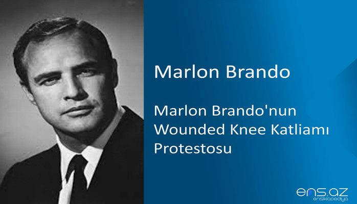 Marlon Brando'nun Wounded Knee Katliamı Protestosu