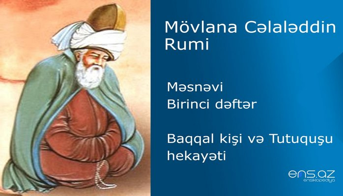 Mövlana Cəlaləddin Rumi - Birinci dəftər/Baqqal kişi və Tutuquşu hеkayəti