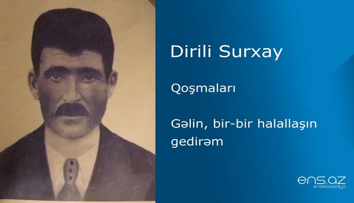Dirili Surxay - Gəlin, bir-bir halallaşın gedirəm