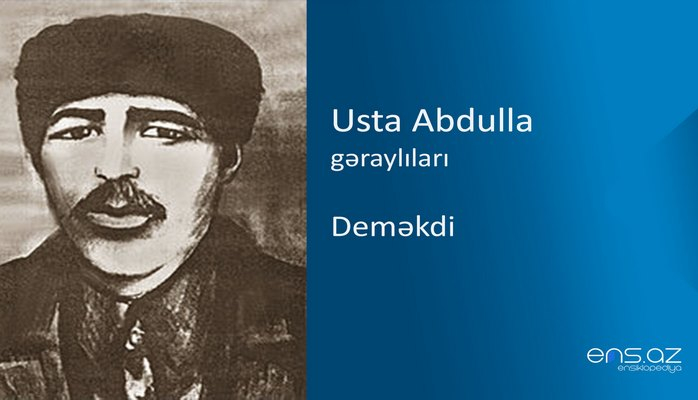 Usta Abdulla - Deməkdi