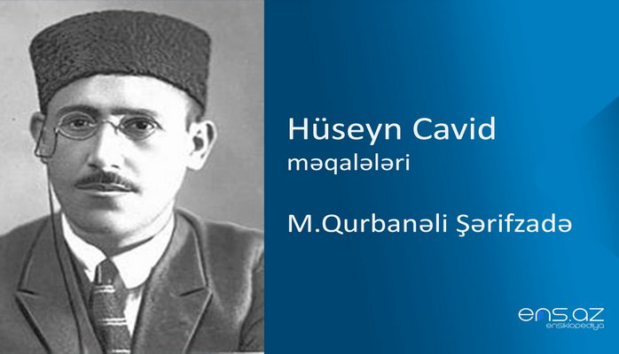Hüseyn Cavid - M.Qurbanəli Şərifzadə