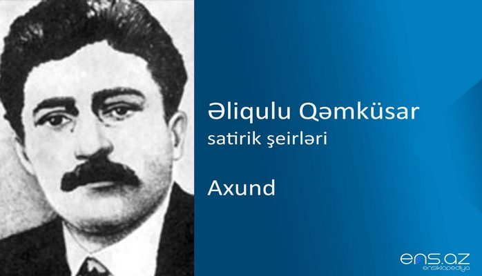 Əliqulu Qəmküsar - Axund