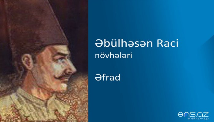 Əbülhəsən Raci - Əfrad