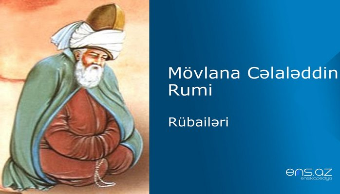 Mövlana Cəlaləddin Rumi - Rübailəri