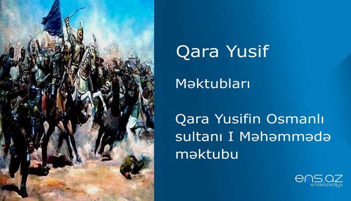Qara Yusif - Qara Yusifin Osmanlı sultanı I Məhəmmədə məktubu