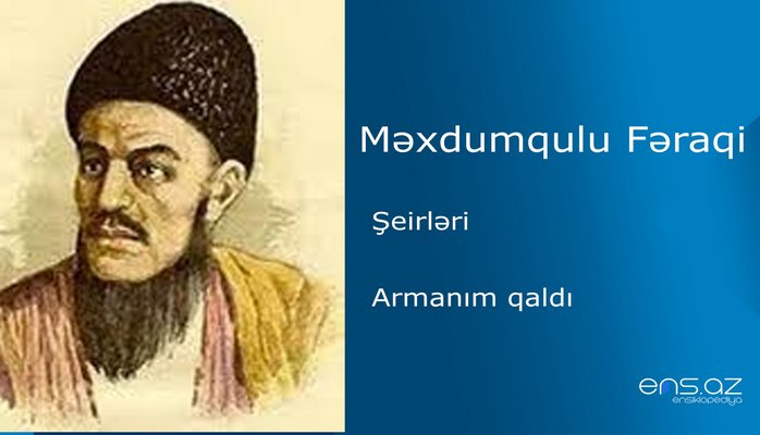 Məxdumqulu Fəraqi - Armanım qaldı