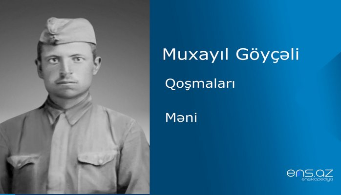Muxayıl Göyçəli - Məni