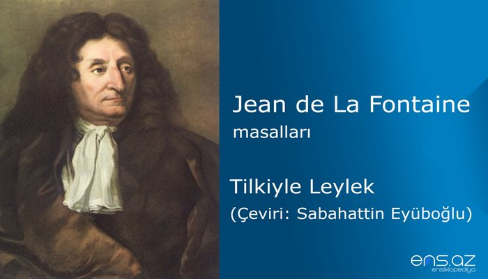 Jean de La Fontaine - Tilkiyle Leylek