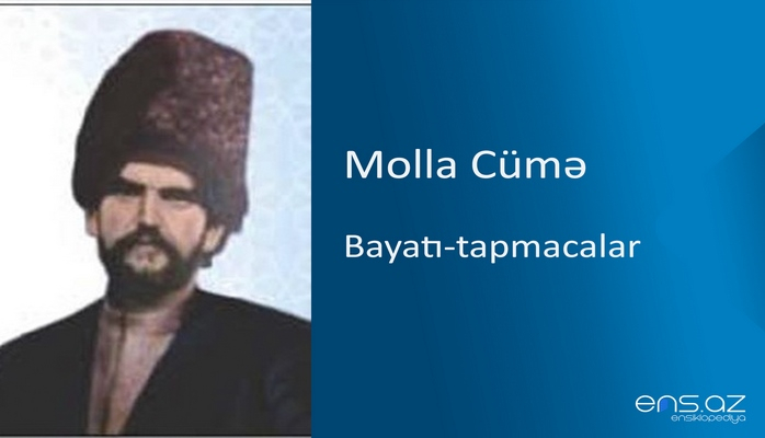 Molla Cümə - Bayatı-tapmacalar