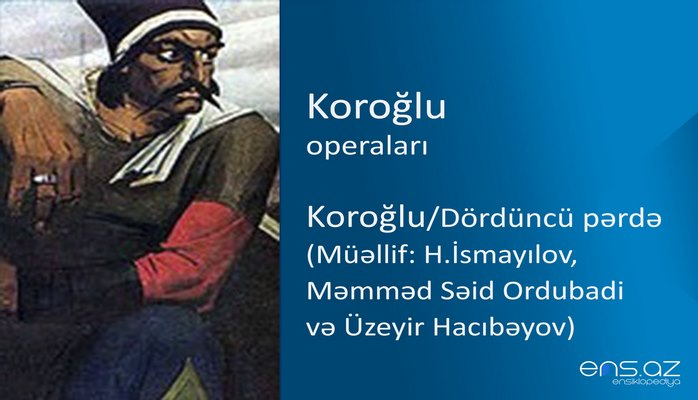 Koroğlu - Koroğlu/Dördüncü pərdə
