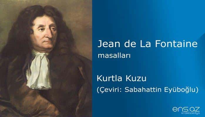 Jean de La Fontaine - Kurtla Kuzu