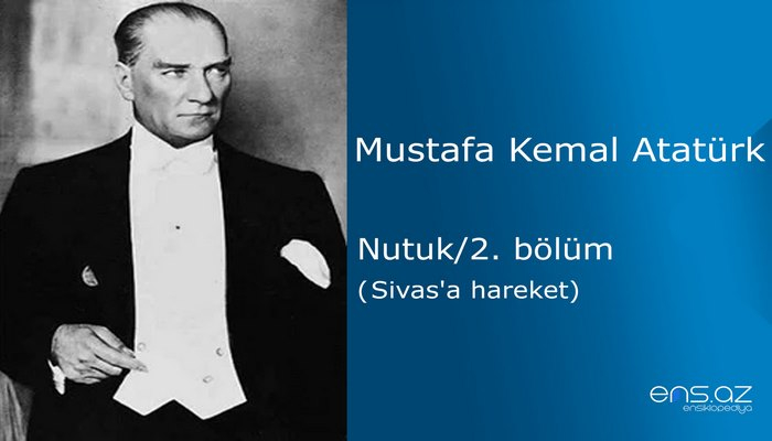 Mustafa Kemal Atatürk - Nutuk/2. bölüm