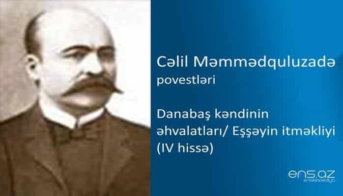 Cəlil Məmmədquluzadə - Danabaş kəndinin  əhvalatları/Eşşəyin itməkliyi (IV hissə)