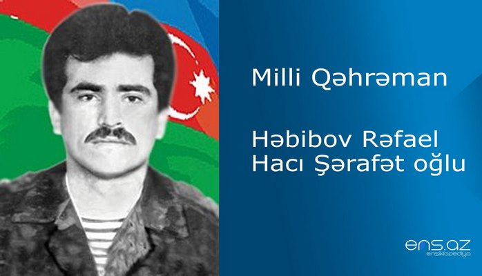 Rəfael Həbibov Hacı Şərafət oğlu