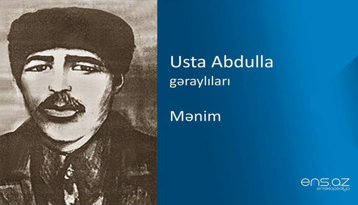 Usta Abdulla - Mənim