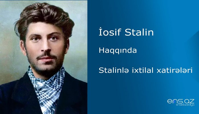 İosif Stalin - Stalinlə ixtilal xatirələri/Məmməd Əmin Rəsulzadə kimdir?