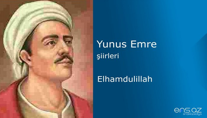 Yunus Emre - Elhamdulillah