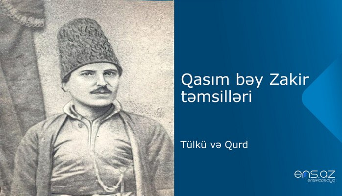 Qasım bəy Zakir -Tülkü və Qurd