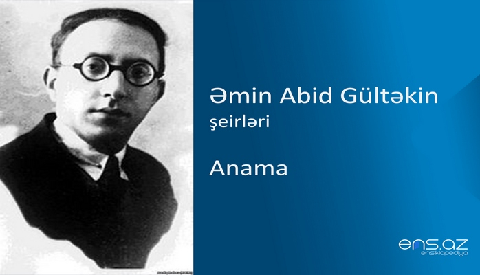 Əmin Abid Gültəkin - Anama