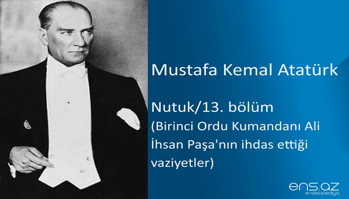 Mustafa Kemal Atatürk - Nutuk/13. bölüm