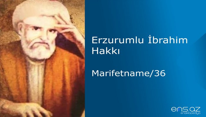 Erzurumlu İbrahim Hakkı - Marifetname/36