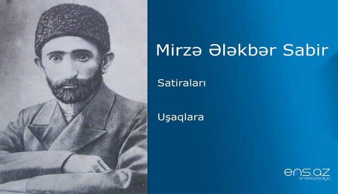 Mirzə Ələkbər Sabir - Uşaqlara
