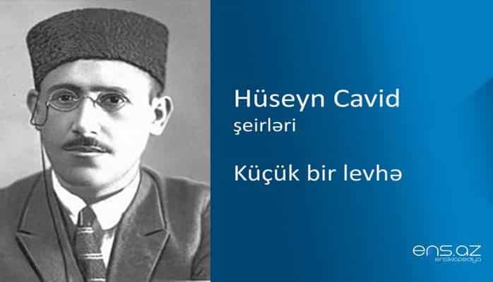Hüseyn Cavid - Küçük bir levhə