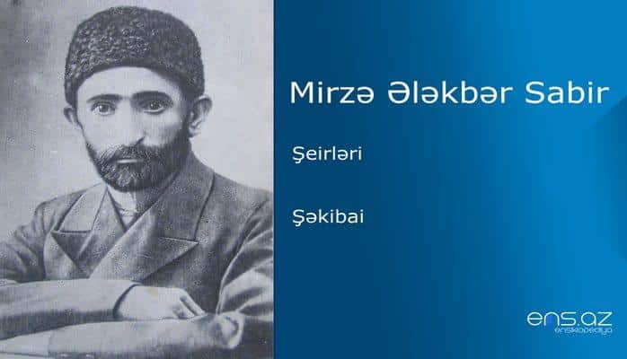 Mirzə Ələkbər Sabir - Şəkibai